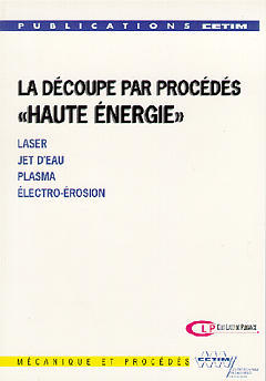 La découpe par procédés haute énergie : laser, jet d'eau, plasma, électro-érosion
