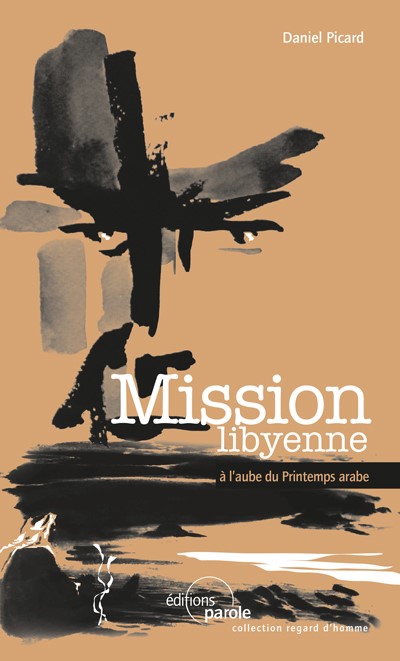 couverture du livre Mission libyenne : à l’aube du printemps arabe