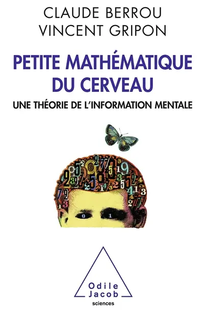 Petite mathématique du cerveau : une théorie de l'information mentale