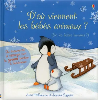 D'où viennent les bébés animaux ? : et les bébés humains ?