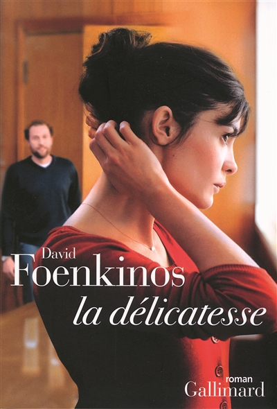 La délicatesse : roman