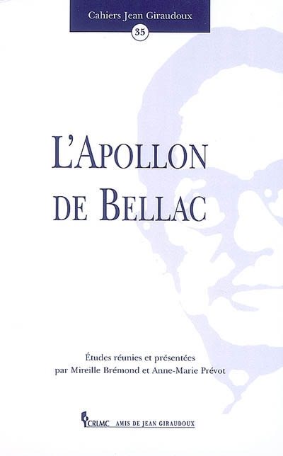 Cahiers Jean Giraudoux, n° 35. L'Apollon de Bellac