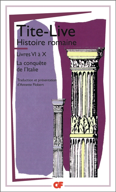 Histoire romaine, livres VI à X : la conquête romaine