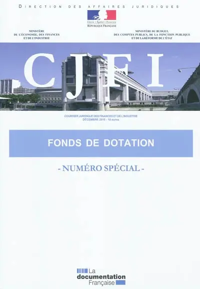 Courrier juridique des finances et de l'industrie (Le), numéro spécial. Fonds de dotation