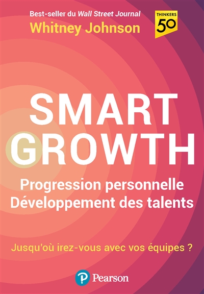 Smart growth : progression personnelle, développement des talents : jusqu'où irez-vous avec vos équipes ?
