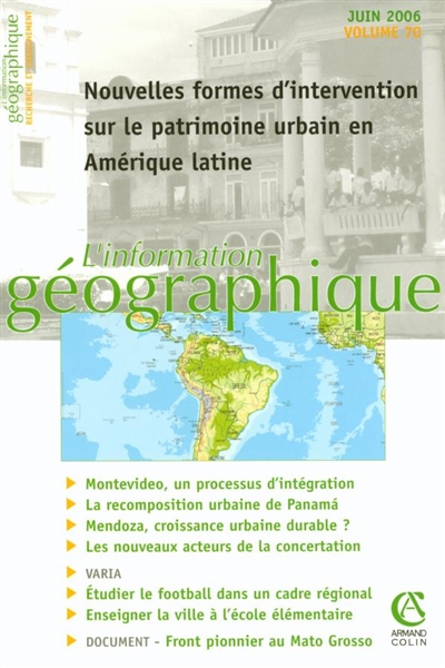 Information géographique (L'), n° 70-2. Nouvelles formes d'intervention sur le patrimoine urbain en Amérique latine