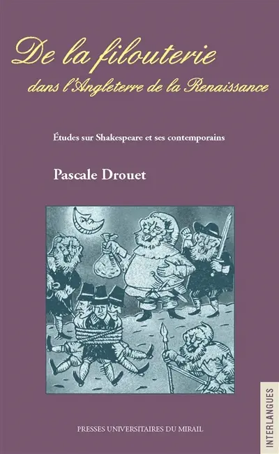 De la filouterie dans l'Angleterre de la Renaissance : études sur Shakespeare et ses contemporains