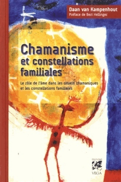 Chamanisme et constellations familiales : le rôle de l'âme dans les rituels chamaniques et les constellations familiales