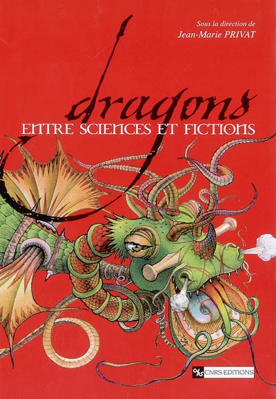 Dragons : entre sciences et fictions