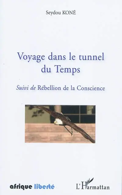 Voyage dans le tunnel du temps. Rébellion de la conscience