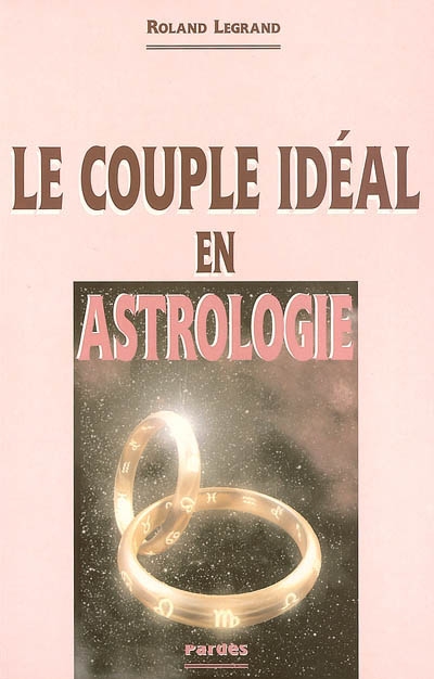 Le couple idéal en astrologie