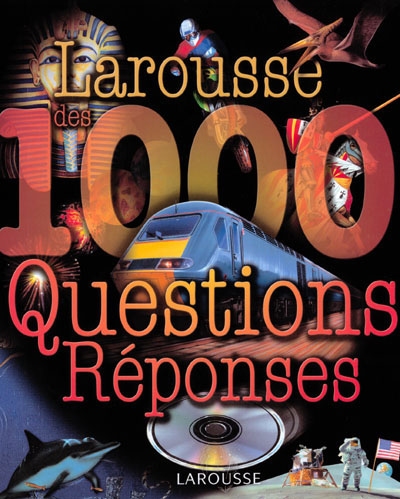Larousse des 1000 questions réponses
