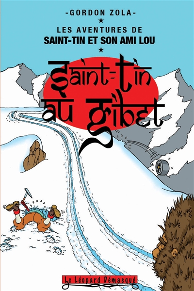 Les aventures de Saint-Tin et son ami Lou. Vol. 5. Saint-Tin au gibet