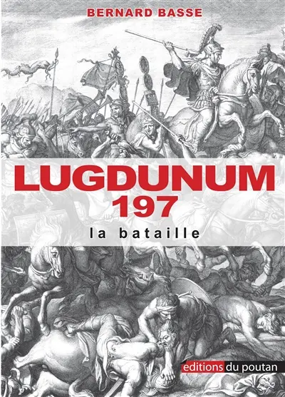 Lugdunum 197 : la bataille