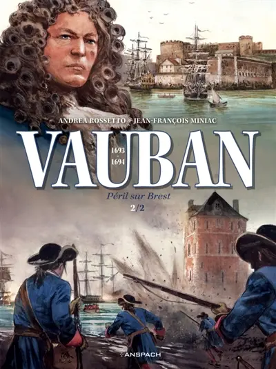 Vauban : 1693-1694. Vol. 2. Péril sur Brest