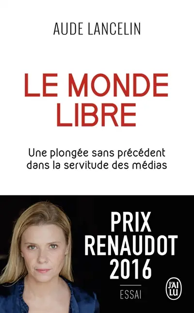 Le monde libre : une plongée sans précédent dans la servitude des médias