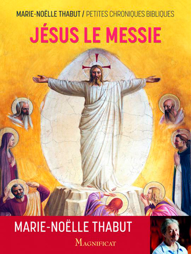 Jésus le Messie : petites chroniques bibliques