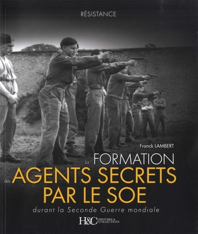 La formation des agents secrets par le SOE durant la Seconde Guerre mondiale