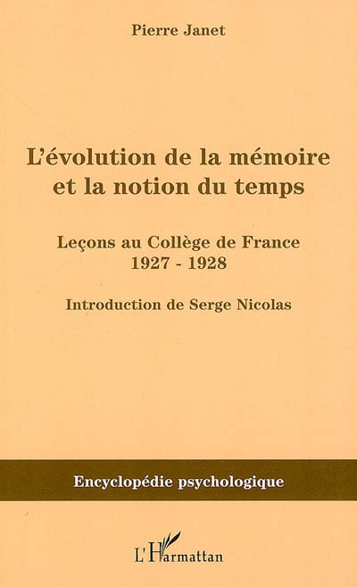 L'évolution de la mémoire et la notion du temps : leçons au Collège de France : 1927-1928