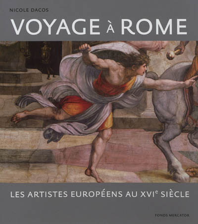 Voyage à Rome : les artistes européens au XVIe siècle