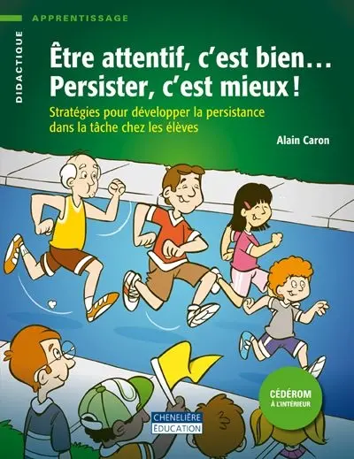 Etre attentif, c'est bien... persister, c'est mieux ! : stratégies pour développer la persistance dans la tâche chez les élèves