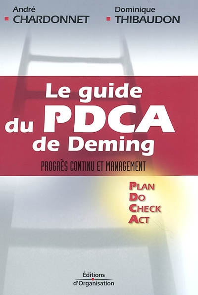 Le guide du PDCA de Deming : progrès continu et management
