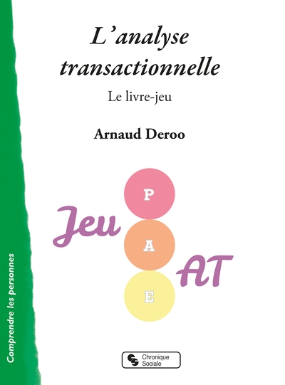 L'analyse transactionnelle : le livre-jeu