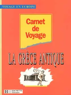 Carnet de voyage dans la Grèce antique
