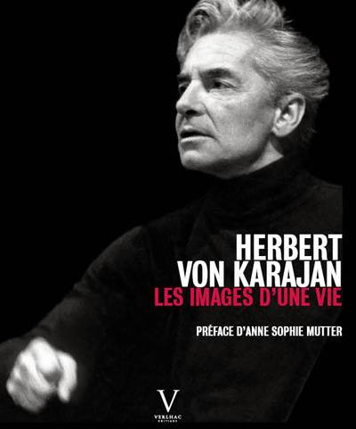 Herbert von Karajan : les images d'une vie