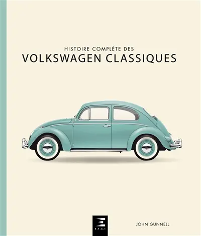 Histoire complète des Volkswagen classiques