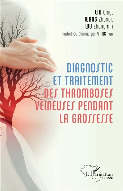 Diagnostic et traitement des thromboses veineuses pendant la grossesse