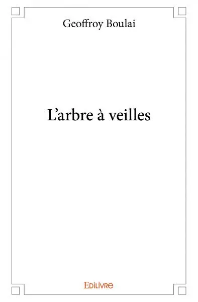 L’arbre à veilles