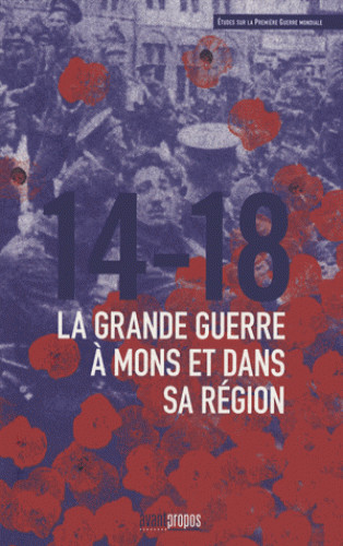 14-18 : la Grande Guerre à Mons et dans sa région
