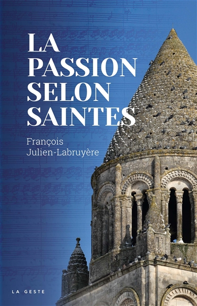 La passion selon Saintes