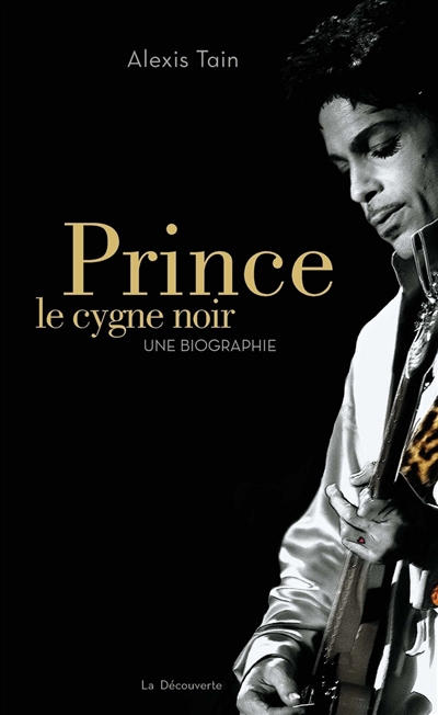Prince, le cygne noir : une biographie