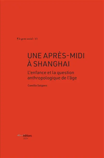 Une après-midi à Shanghai : l'enfance et la question anthropologique de l'âge
