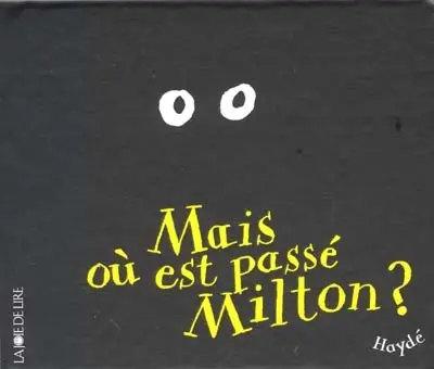 Mais où est passé Milton ?