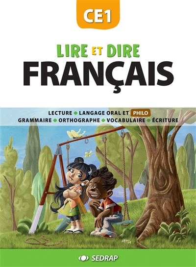 Lire et dire, français CE1 : lecture, langage oral et philo, grammaire, orthographe, vocabulaire, écriture