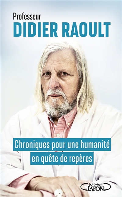 Chroniques pour une humanité en quête de repères - Didier Raoult