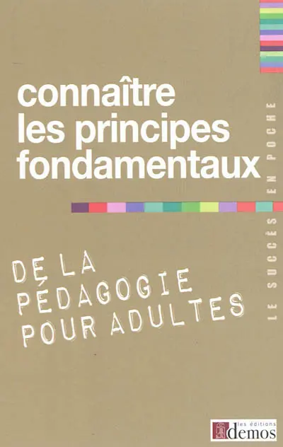 Connaître les principes fondamentaux de la pédagogie pour adultes