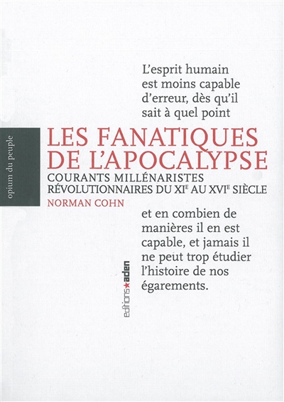 Les fanatiques de l'Apocalypse : courants millénaristes révolutionnaires du XIe au XVIe siècle