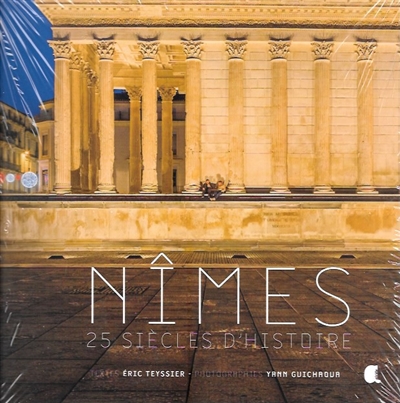 Nîmes : 25 siècles d'histoire