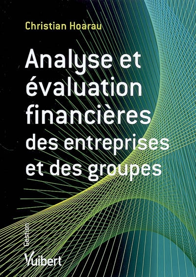 Analyse et évaluation financières des entreprises et des groupes