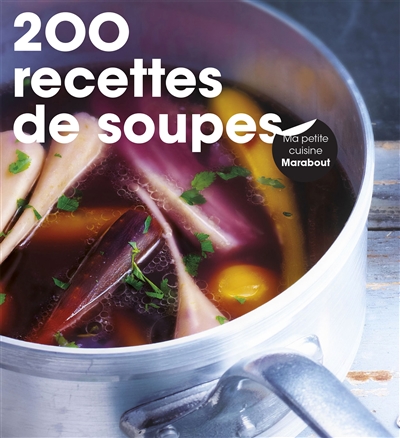 200 recettes de soupes