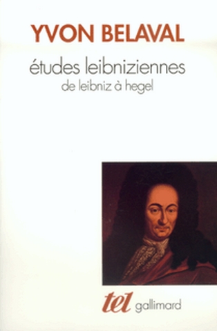 Etudes leibniziennes : de Leibniz à Hegel