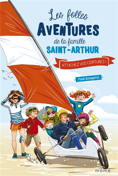 Les folles aventures de la famille Saint-Arthur. Vol. 8. Attachez vos ceintures !