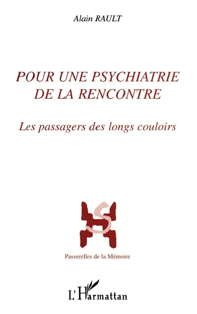 Pour une psychiatrie de la rencontre : les passagers des longs couloirs