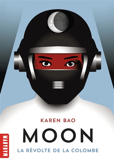 Moon. Vol. 1. La révolte de la colombe