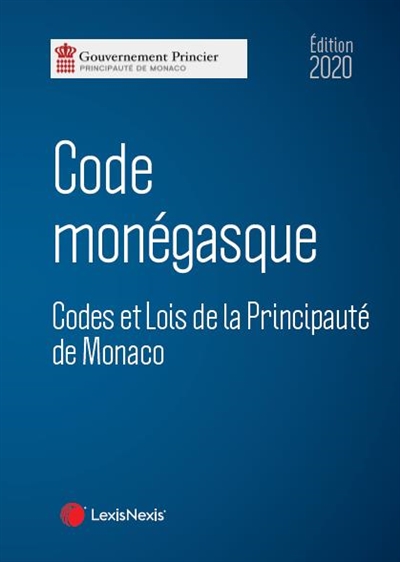 Code monégasque 2020 : codes et lois de la principauté de Monaco