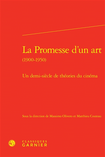 La promesse d'un art (1900-1950) : un demi-siècle de théories du cinéma